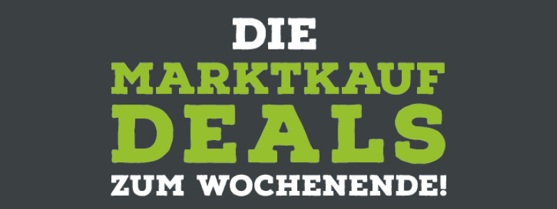 Marktkauf Deals zum Wochenende